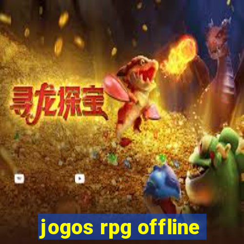 jogos rpg offline